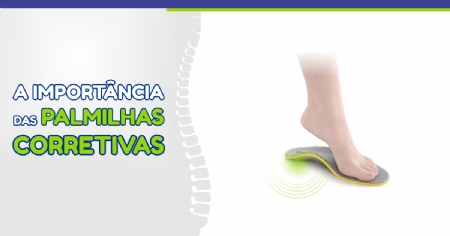Imagem de A IMPORTÂNCIA DAS PALMILHAS CORRETIVAS