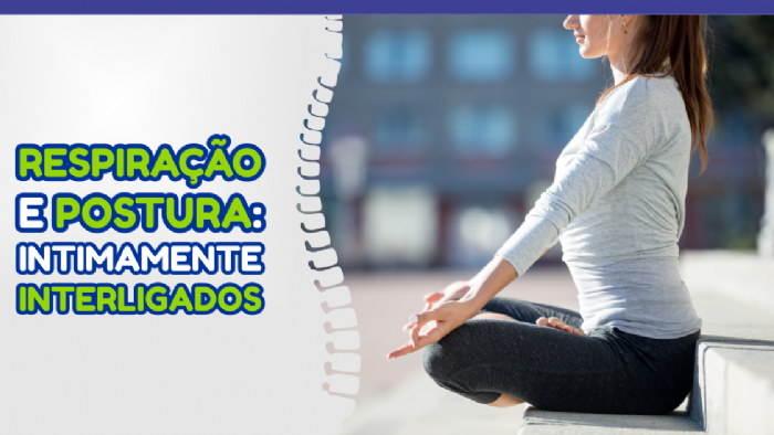 Imagem de RESPIRAO E POSTURA: INTIMAMENTE INTERLIGADOS